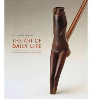 The Art of Daily Life : Portable Objects from Southeast Africa By:Petridis, Constantine Eur:24,37 Ден2:1399