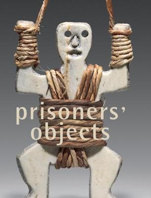 Prisoners' Objects - Collection of the International Red Cross and Red Crescent Museum By:Bouvier, Paul Eur:58,52 Ден2:2199