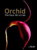 Orchid: the Fatal Attraction By:Ronse, Anne Eur:35,76 Ден2:2999
