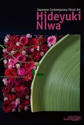 Japanese Contemporary Floral Art By:Niwa, Hideyuki Eur:55,27 Ден1:2699