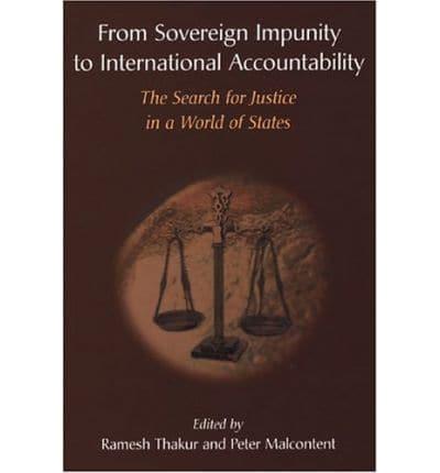 From Sovereign Impunity to International Accountability: The Search for Justice in a World of States By:Ramesh, Thakur Eur:255,27 Ден2:4399