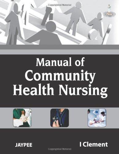 Manual of Community Health Nursing By:Clement, I. Eur:26  Ден3:1599