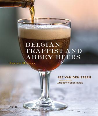 Belgian Trappist and Abbey Beers : Truly Divine By:Steen, Jef van den Eur:17,87 Ден2:3999
