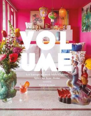 Volume: Let Europe's Finest Style Experts Spice up Your Home By:Kooiman, Patrick Eur:30,88 Ден2:3099