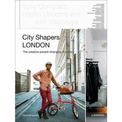 City Shapers London : The Creative People Shaping the City By:Slingerland, Senta Eur:26 Ден2:2499
