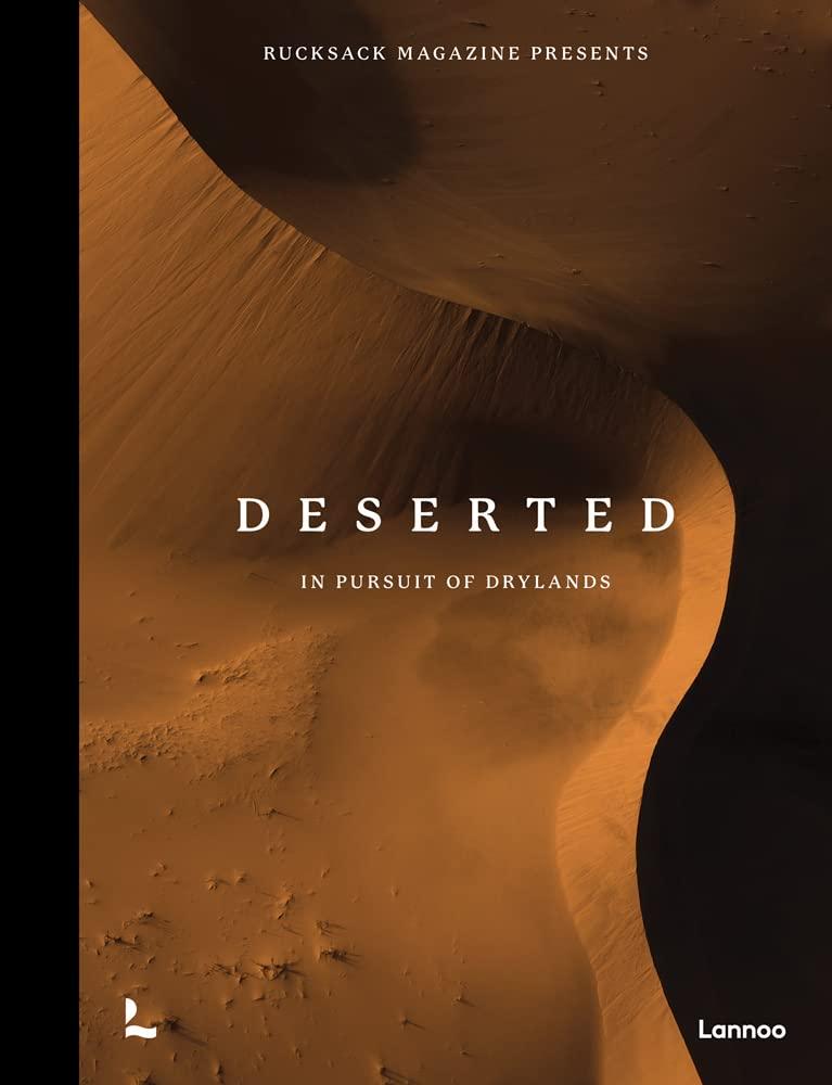 Deserted: In Pursuit of Drylands By:Magazine, Rucksack Eur:29,25 Ден2:2999