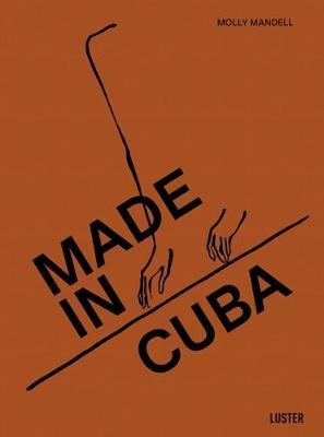 Made in Cuba By:Mandell, Molly Eur:19,50 Ден2:2599