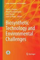 Biosynthetic Technology and Environmental Challenges By: Eur:203,24 Ден1:5699