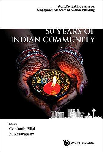 50 Years Of Indian Community In Singapore By:Pillai, Gopinath Eur:40,63 Ден1:4099
