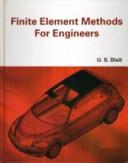 Finite Element Methods for Engineers By:Dixit, U. S. Eur:307,30 Ден2:2299