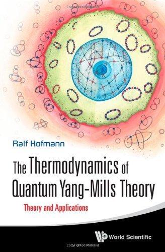 Thermodynamics Of Quantum Yang-mills Theory, The: Theory And Applications By:Hofmann, Ralf Eur:12,99 Ден1:5999
