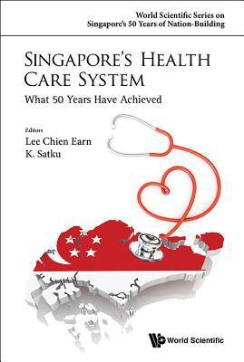 Singapore's Health Care System: What 50 Years Have Achieved By:Satku, K. Eur:43,89 Ден1:3699