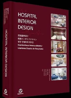 HOSPITAL INTERIOR DESIGN By:Sendpoints Publishing Co., Ltd. Eur:50,39 Ден2:2599