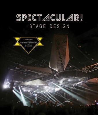 Spectacular! : Stage Design - Concerts/Events & Ceremonies/Theaters By:Sendpoints Eur:56,89 Ден2:2899