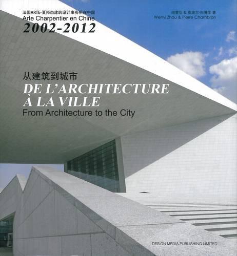 From Architecture to the City By:Zhou, Wenyi Eur:37,38 Ден1:2299