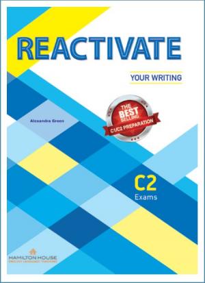 REACTIVATE YOUR WRITING C2 STUDENT'S BOOK By:Alexandra Green Eur:2,42 Ден2:699