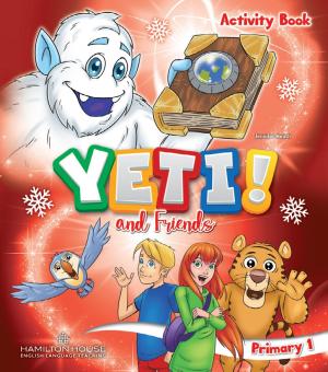 YETI AND FRIENDS PRIMARY 1 Activity Book By: Eur:7,30 Ден2:499