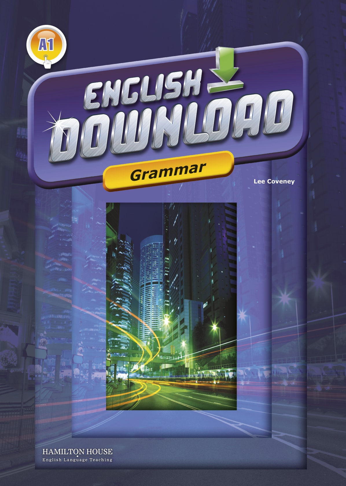 ENGLISH DOWNLOAD A1 GRAMMAR By:Lee Coveney Eur:7,30 Ден2:499