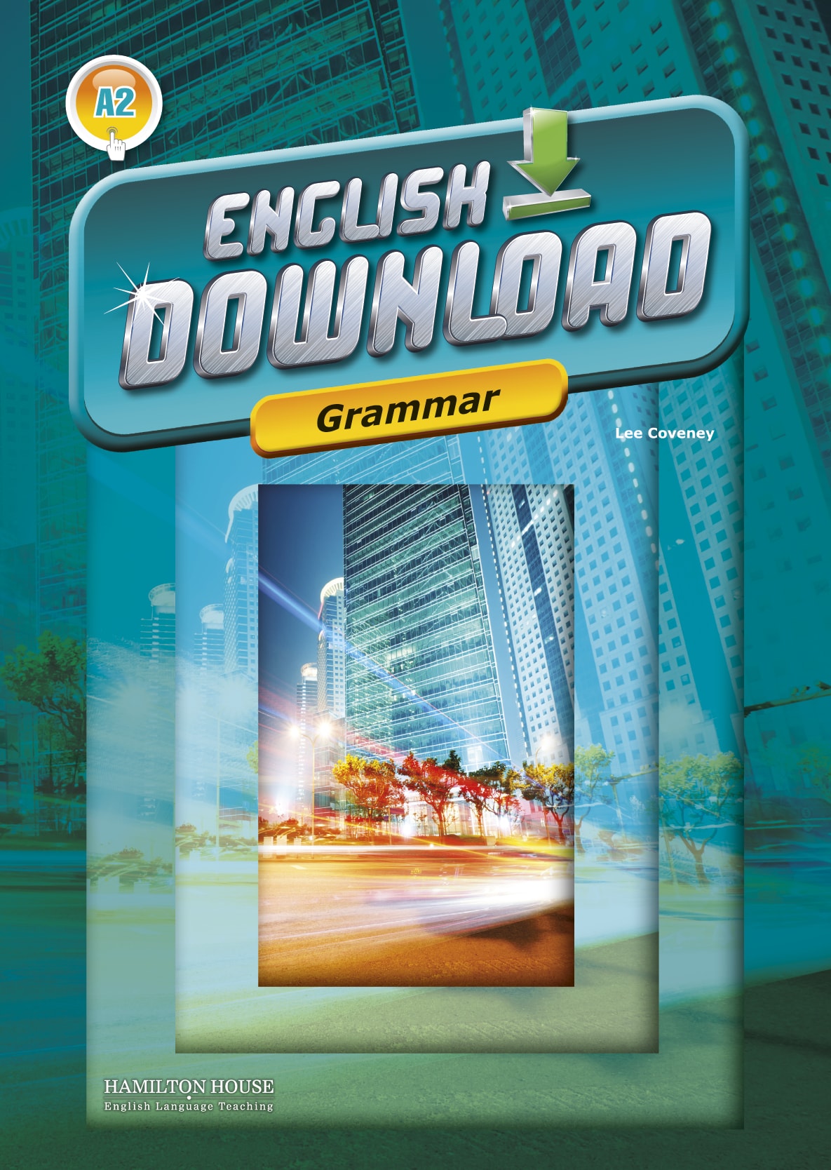 ENGLISH DOWNLOAD A2 GRAMMAR By:Lee Coveney Eur:3,72 Ден2:499