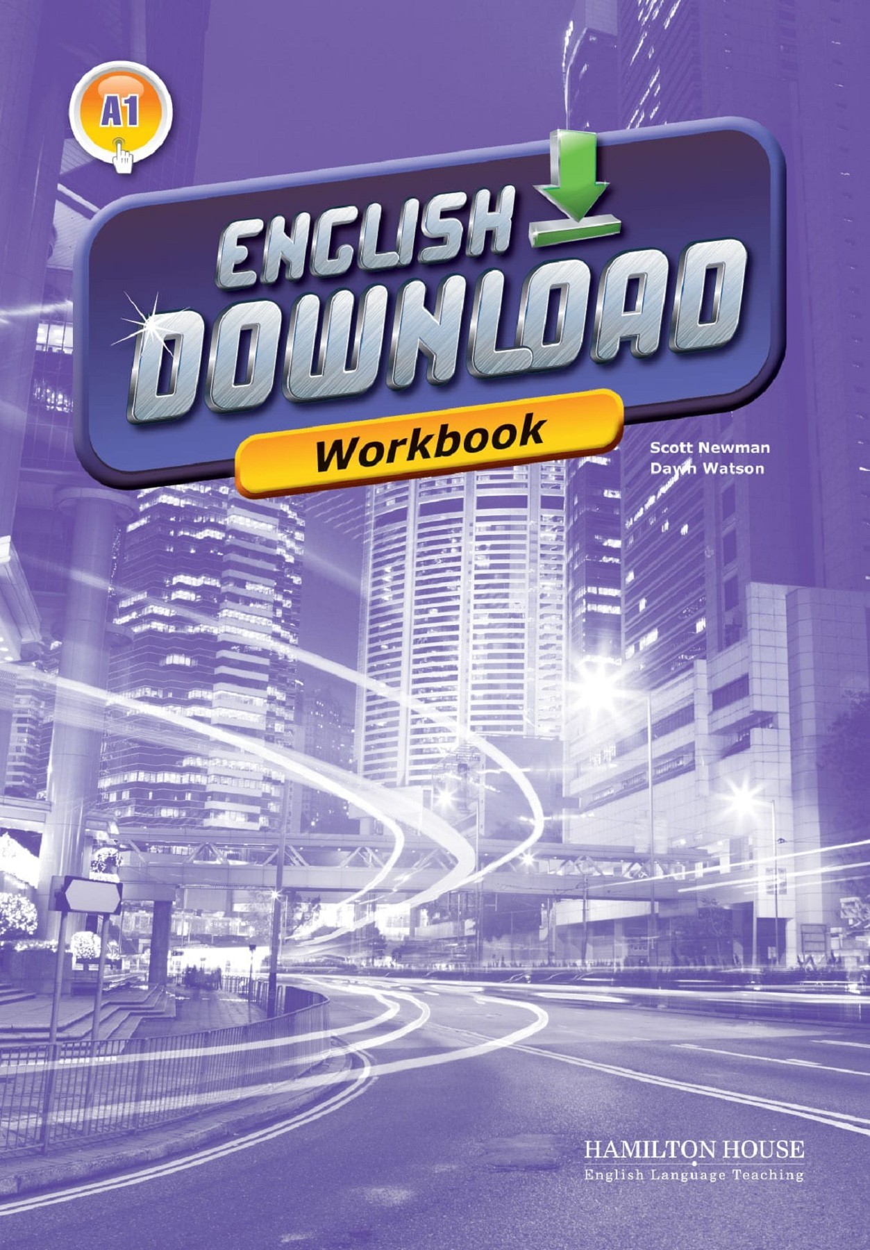 ENGLISH DOWNLOAD A1 WORKBOOK By:Scott Newman, Dawn Watson Eur:7,30 Ден2:499