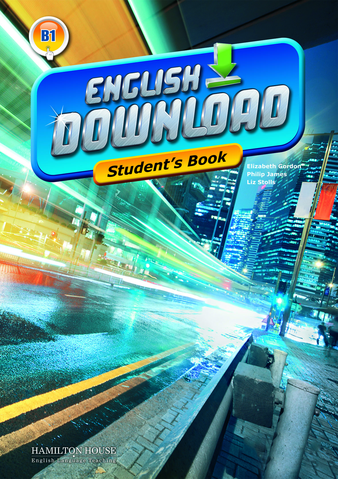 ENGLISH DOWNLOAD B1 STUDENT'S BOOK By:Elizabeth Gordon, Philip James, Liz Stolls Eur:11,37 Ден2:899
